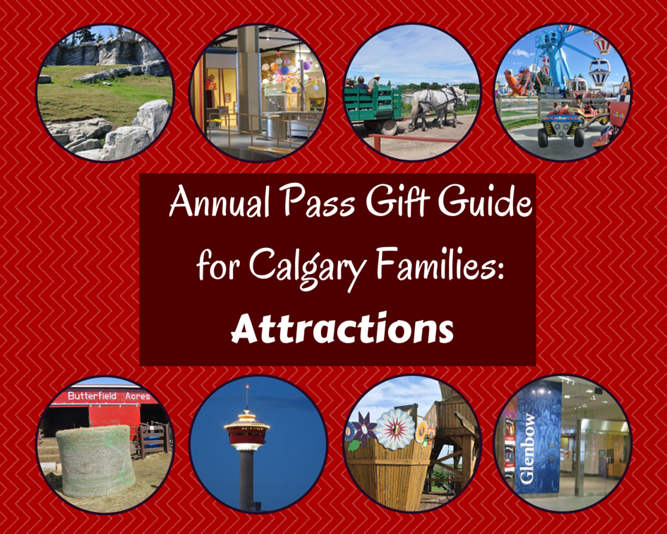 Annual Pass Gift Guide - Calgary, Alberta - Attractions - calgaryplaygroundreview.com