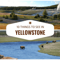 10 Things You Won't Want to Miss in Yellowstone National Park