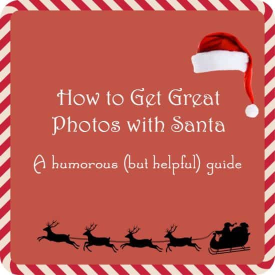 A humorous (but helpful) guide to getting great pictures with Santa