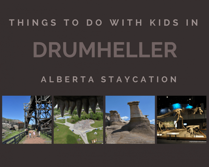 Things to do with kids in Drumheller - Alberta Staycation