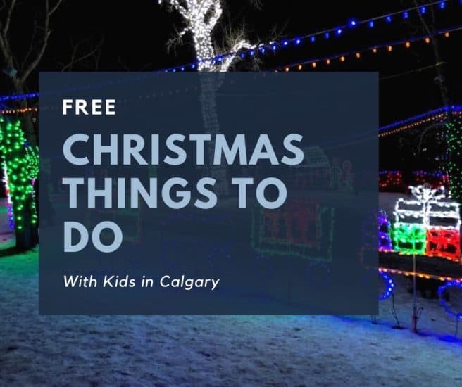 Free Christmas Things to do with Kids in Calgary
